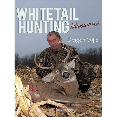 Whitetail Hunting Memories - eBook
