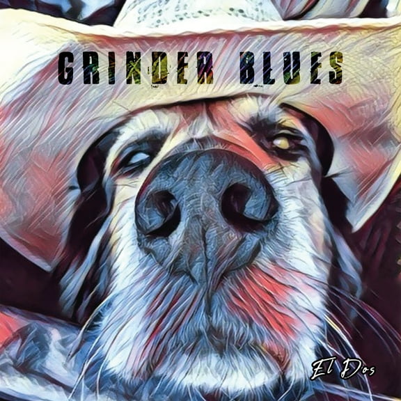 Grinder Blues - El Dos - Music & Performance - CD