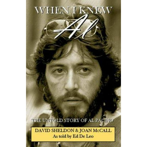 Pre-Owned When I Knew Al: The Untold Story of Al Pacino (Paperback) 1891799312 9781891799310