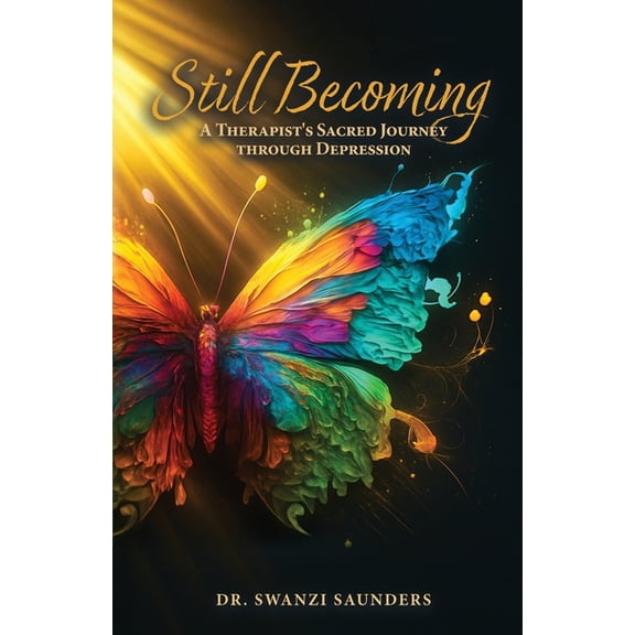 Still Becoming: A Therapist's Sacred Journey through Depression, (Paperback)