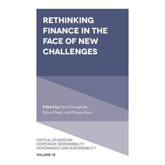 Critical Studies on Corporate Responsibi Rethinking Finance in the Face of New Challenges, Book 15, (Hardcover)