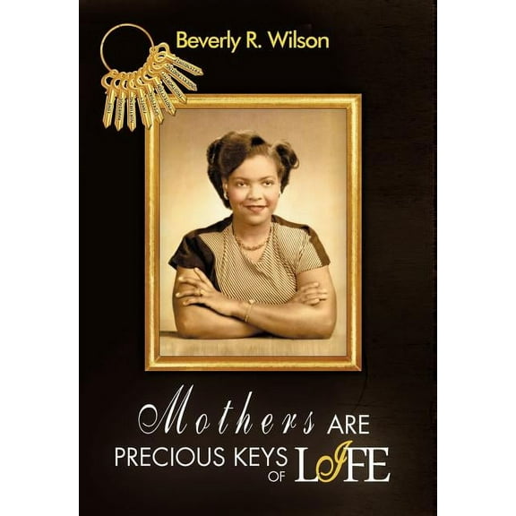 Mothers Are Precious Keys of Life (Hardcover)