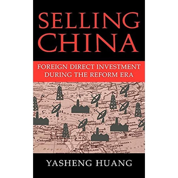 Pre-Owned Selling China: Foreign Direct Investment during the Reform Era (Cambridge Modern China Series) Hardcover