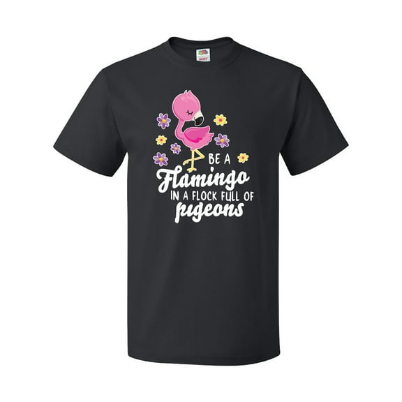 Inktastic Be a Flamingo in a Flock of Pigeons with Flowers T-Shirt