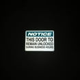 thumbnail image 6 of TRADESAFE This Door To Remain Unlocked During Business Hours Wall Signs, 14” x 10”, 40 Mil Aluminum Safety Sign, 6 of 6