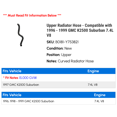 thumbnail image 2 of Upper Radiator Hose - Compatible with 1996 - 1999 GMC K2500 Suburban 7.4L V8 1997 1998, 2 of 2