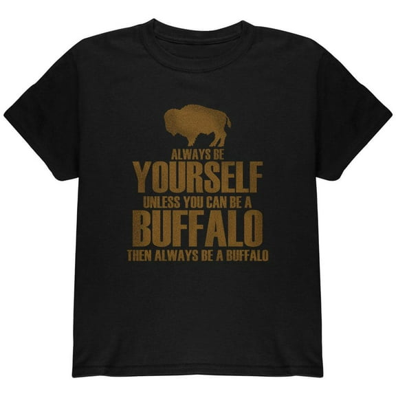 Always be Yourself Buffalo Bison Youth T Shirt