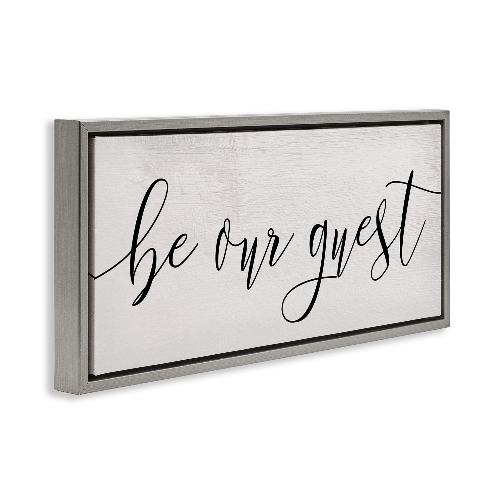 Stupell Industries Be Our Guest Script Inspirational Painting Gray Floater Framed Canvas Art Print Wall Art, 25 x 11