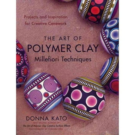 The Art of Polymer Clay Millefiori Techniques: Projects and Inspiration for Creative Canework