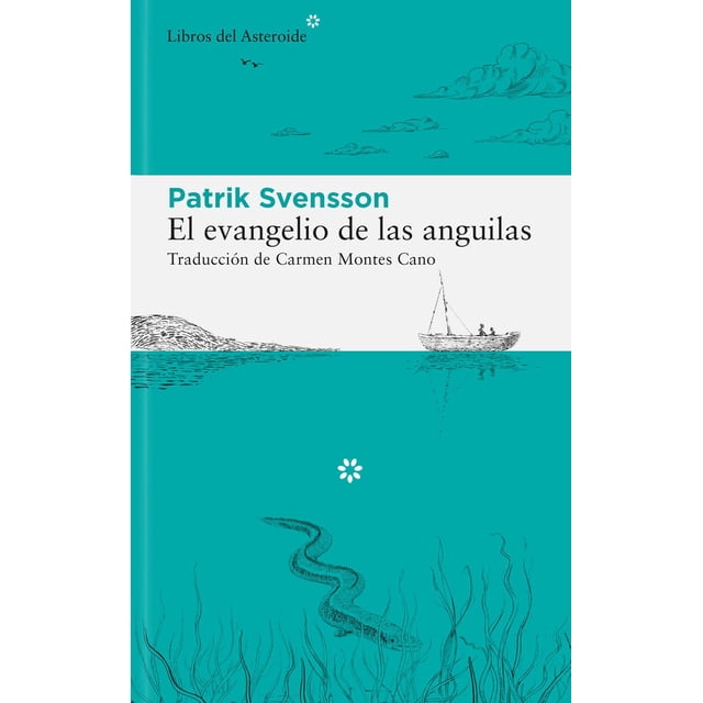 El Evangelio de las Anguilas Libros del Asteroide 9788417977412