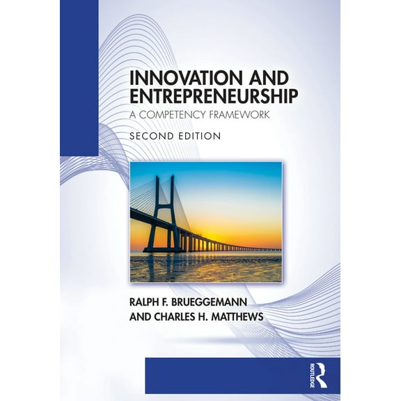 Innovation and Entrepreneurship: A Competency Framework, (Paperback)