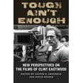 thumbnail image 2 of Tough Ain't Enough : New Perspectives on the Films of Clint Eastwood (Paperback), 2 of 2