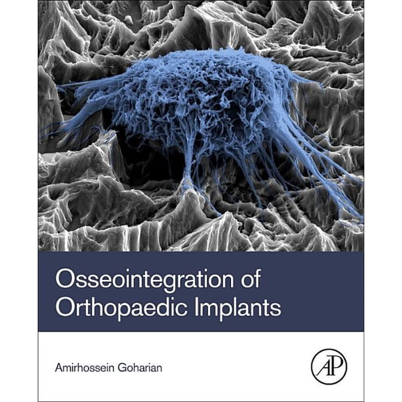Osseointegration of Orthopaedic Implants, (Paperback)