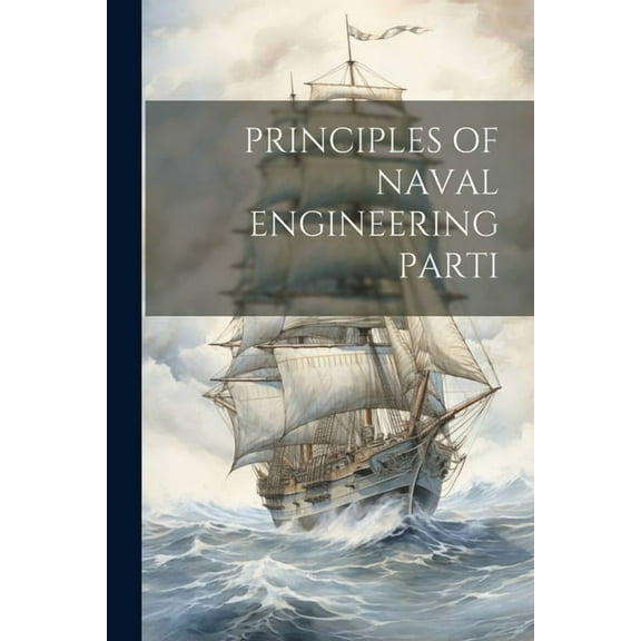 Principles of Naval Engineering Parti (Paperback)