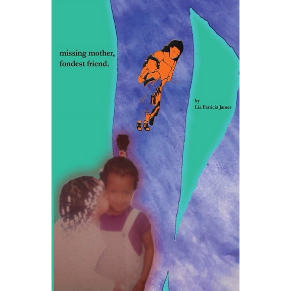 Missing mother, fondest friend. (Paperback)