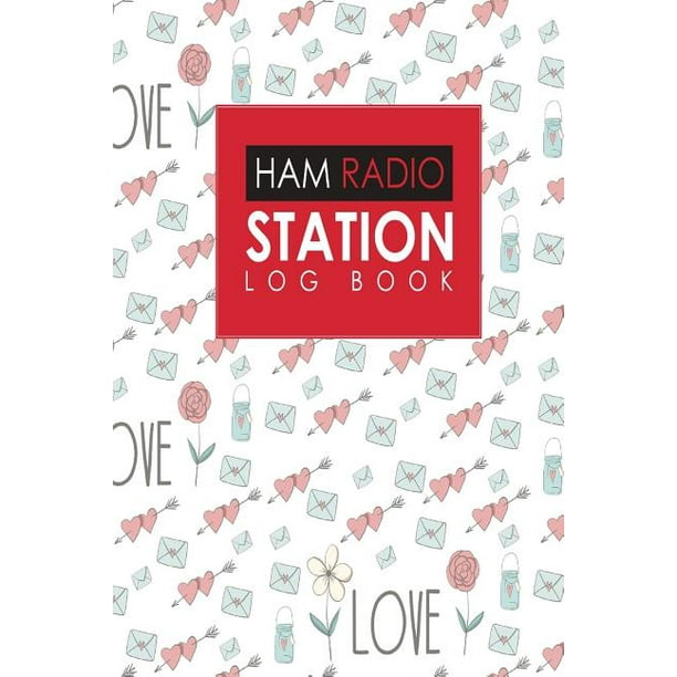 Ham Radio Station Log Book: Amateur Radio Log Book, Ham Radio Log Book