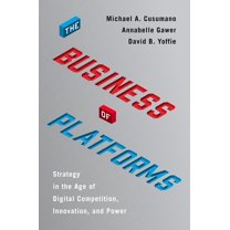 The Business of Platforms: Strategy in the Age of Digital Competition, Innovation, and Power, (Hardcover)