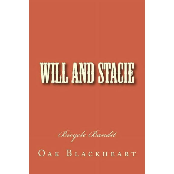 Will and Stacie Will and Stacie: Bicycle Bandit, Book 2, (Paperback)
