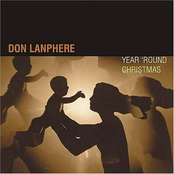 Don Lanphere - Year 'Round Christmas - Christmas Music - CD