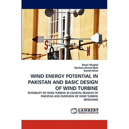 Wind Energy Potential in Pakistan and Basic Design of Wind
