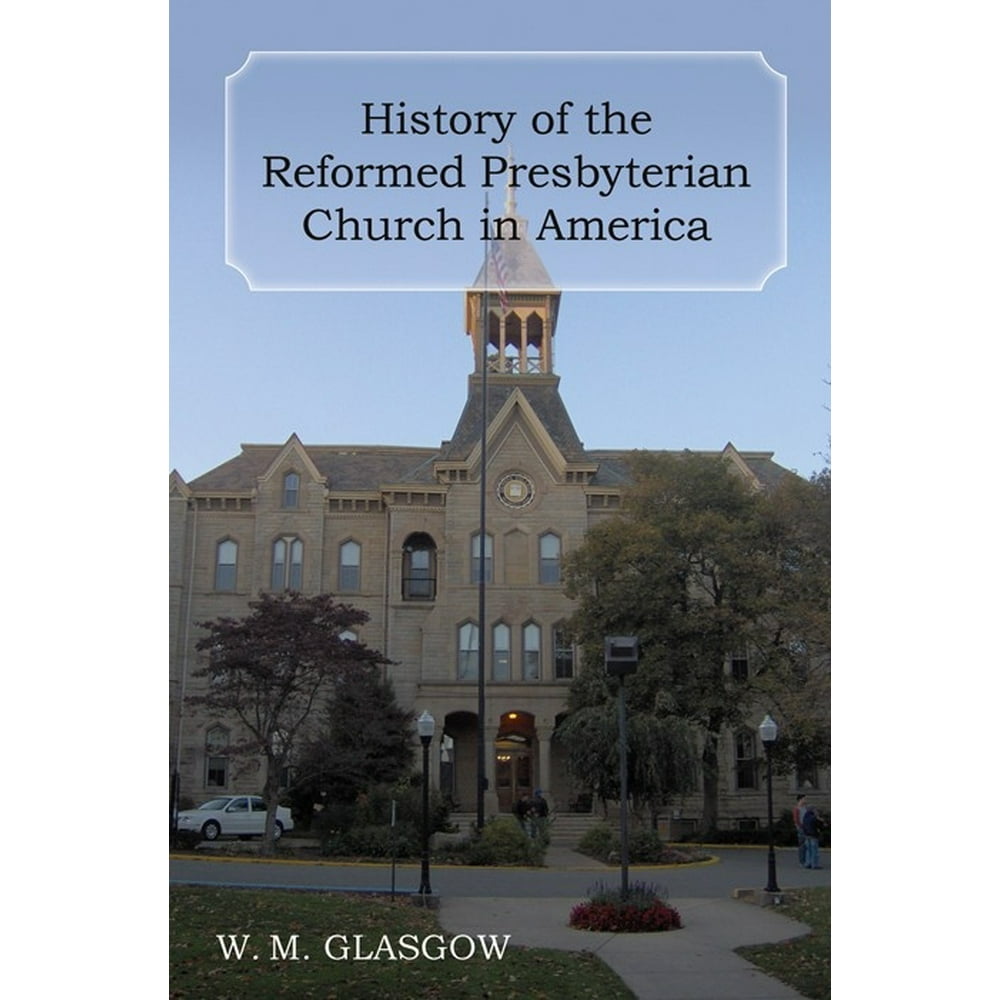 History of the Reformed Presbyterian Church in America (Hardcover