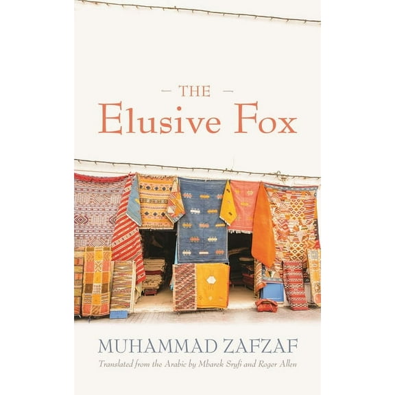 Middle East Literature in Translation The Elusive Fox, (Paperback)