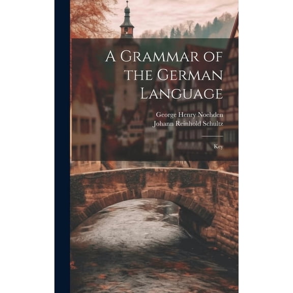 A Grammar of the German Language; Key (Hardcover)