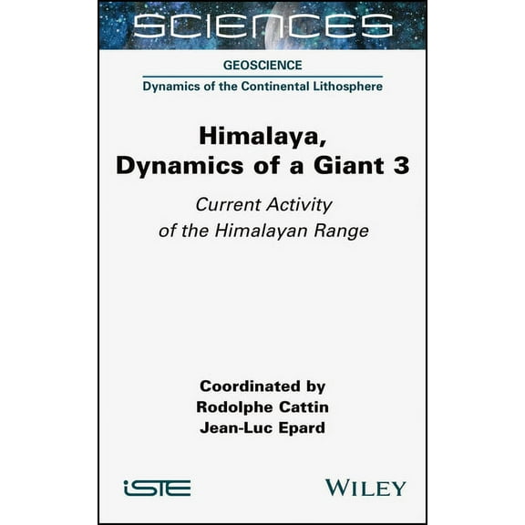 Iste Consignment Himalaya: Dynamics of a Giant, Current Activity of the Himalayan Range, (Hardcover)