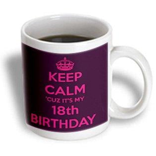 3dRose Keep calm cuz its my 18th birthday, Pink and Maroon, Ceramic Mug,