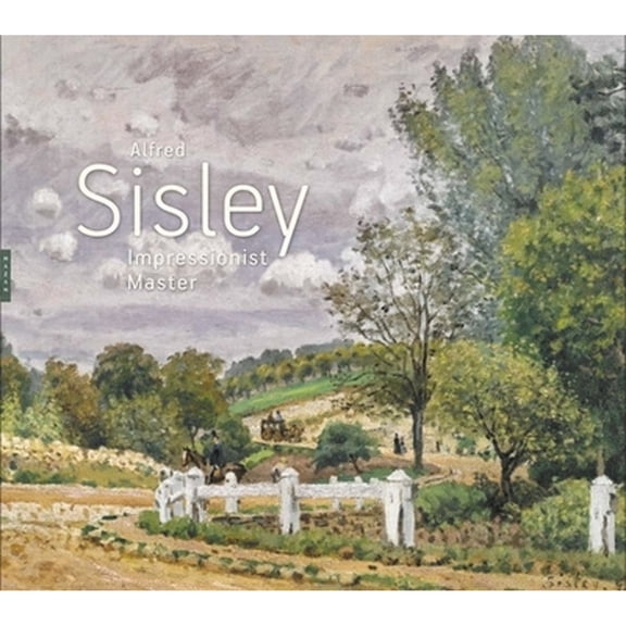 Pre-Owned Alfred Sisley: Impressionist Master, 9780300215571, 0300215576, Hardcover,