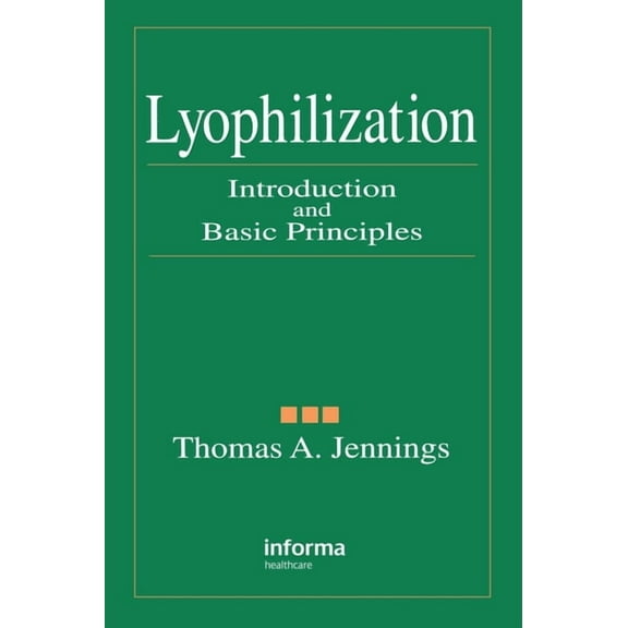Lyophilization: Introduction and Basic Principles, (Hardcover)