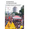 thumbnail image 2 of Alternative Globalizations: An Integrative Approach To Studing Dissident Knowledge In The Global Justice Movement, 2 of 2