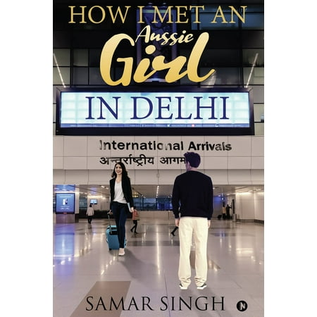 How I Met an Aussie Girl in Delhi - eBook
