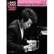 BY LANG LA Lang Lang Piano Academy: mastering the piano level 4