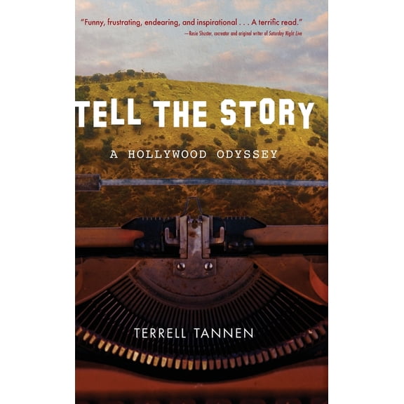 Tell the Story: A Hollywood Odyssey, (Hardcover)