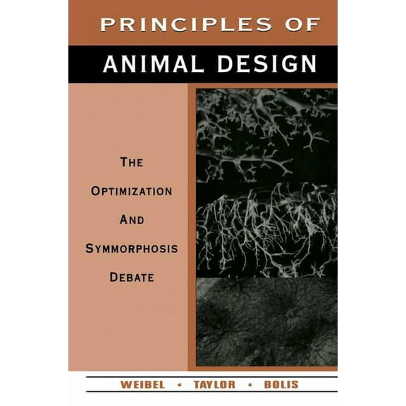 Principles of Animal Design: The Optimization and Symmorphosis Debate, (Paperback)