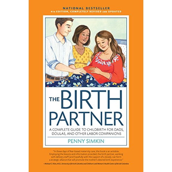 Pre-Owned The Birth Partner, 4th Edition, Completely Revised and Updated: A Complete Guide to Childbirth for Dads, Doulas, and Other Labor Companions (Paperback) 1558328807 9781558328808