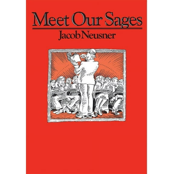 Meet Our Sages, (Paperback)