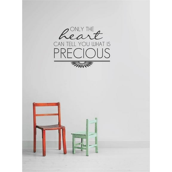 Do It Yourself Wall Decal Sticker Only The Heart Can Tell You What Is Precious Inspirational Life Love Quote 15x30