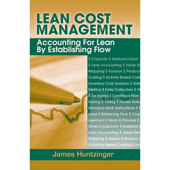 Lean Cost Management : Accounting for Lean by Establishing Flow (Hardcover)