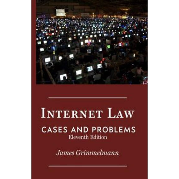 Pre-Owned Internet Law: Cases & Problems (Paperback) 194368913X 9781943689132