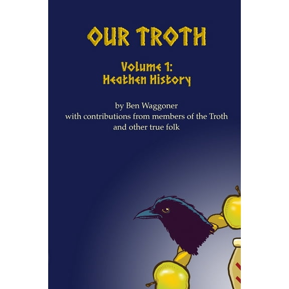 Our Troth: Heathen History, (Paperback)