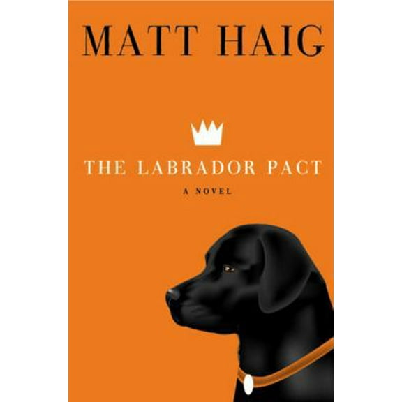Pre-Owned The Labrador Pact: A Novel (Hardcover) 067001852X 9780670018529