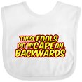 thumbnail image 3 of Inktastic These Fools Put My Cape on Backwards&reg; Yellow Red Boys or Girls Baby Bib, 3 of 4