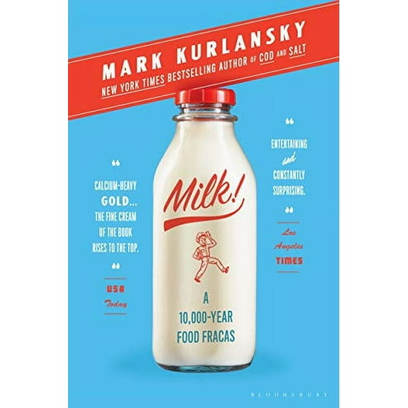 Milk!: A 10,000-Year Food Fracas