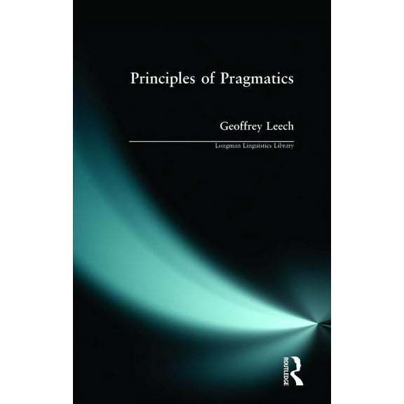 Longman Linguistics Library Principles of Pragmatics, (Paperback)