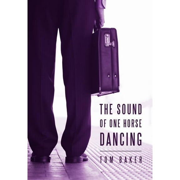 The Sound of One Horse Dancing (Hardcover)