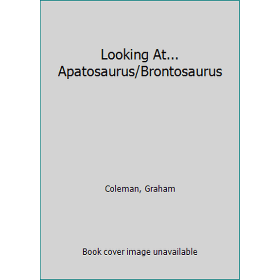 Pre-Owned Looking At...Apatosaurus/Brontosaurus: A Dinosaur from the Jurassic Period (New Dinosaur Collection) (Unknown) 0836812735 9780836812732