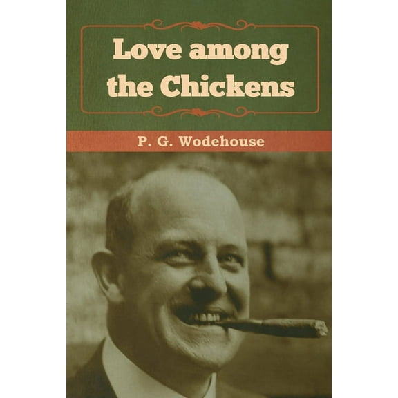 Love among the Chickens, (Paperback)