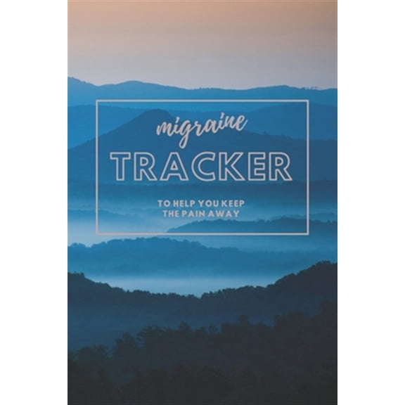 Pre-Owned Migraine Tracker: To help You Keep The Pain Away - Severe Pain and Symptoms Tracker to Help Eliminate the Pain - 6x9 120 pages